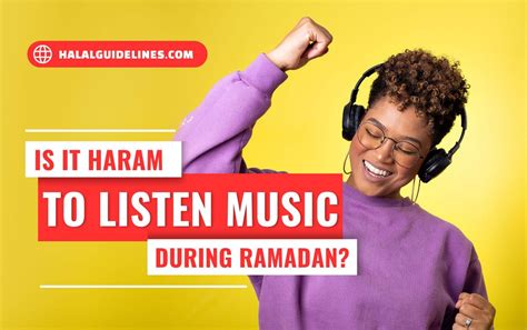 Is Music Haram During Ramadan: A Detailed Exploration